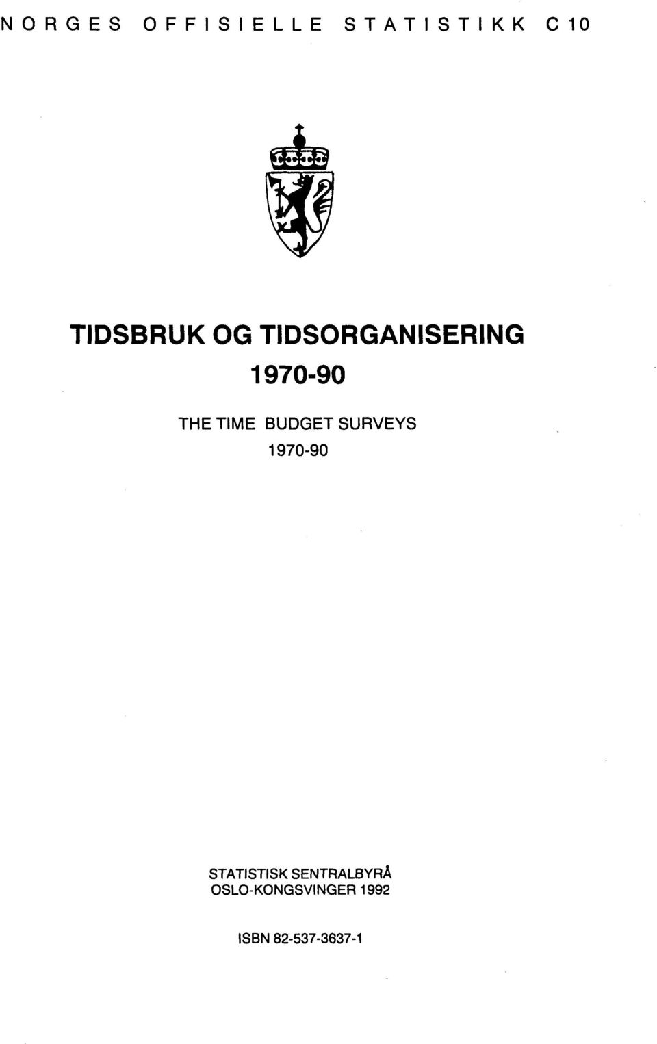 BUDGET SURVEYS 1970-90 STATISTISK