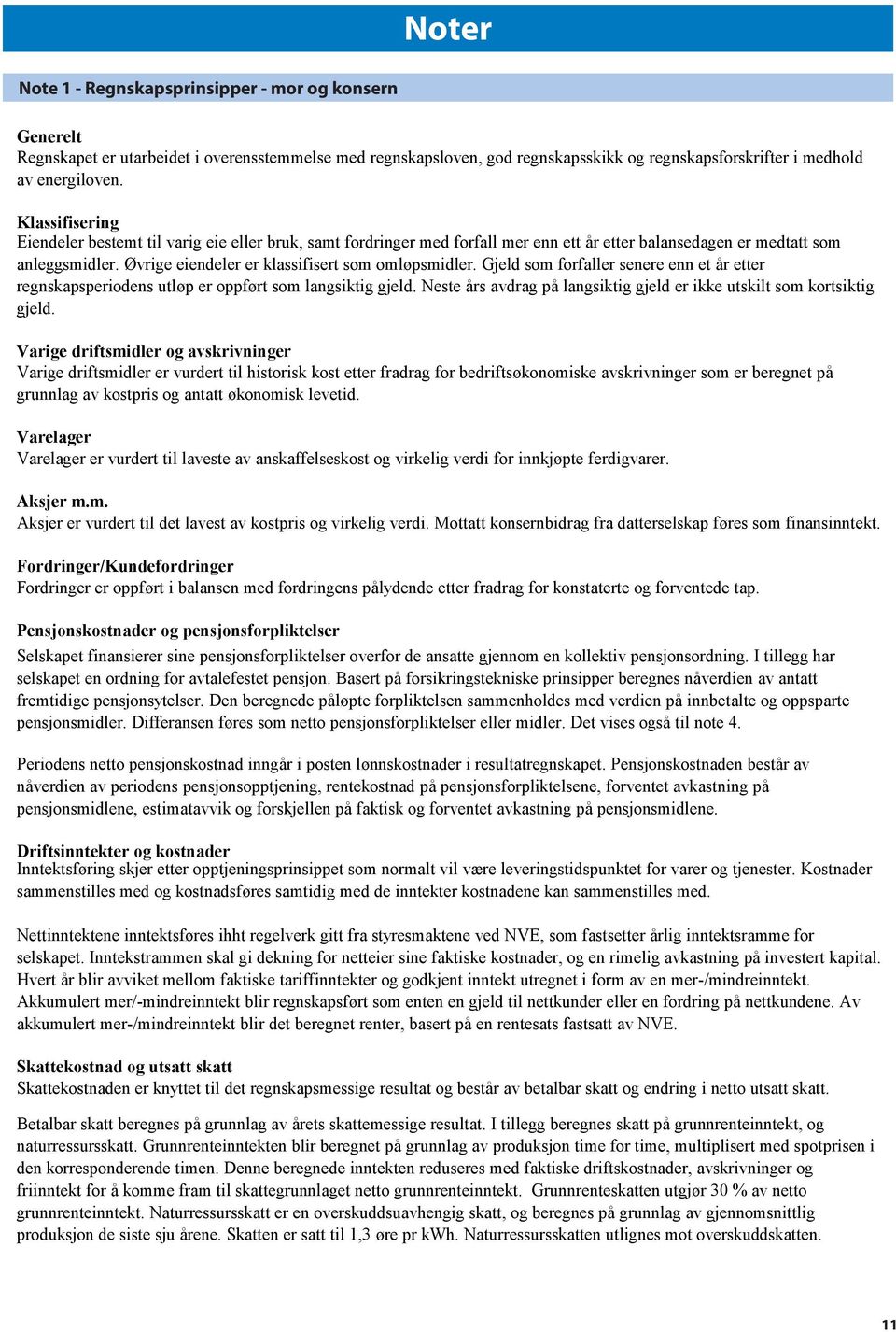 Neste års drag langsktg gjeld kke utsklt kortsktg gjeld. Varge drftsmdl skrvnng Varge drftsmdl vurdt tl hstorsk kost ett fradrag bedrftsøkonomske skrvnng begnet grunnlag kostprs antt økonomsk levetd.