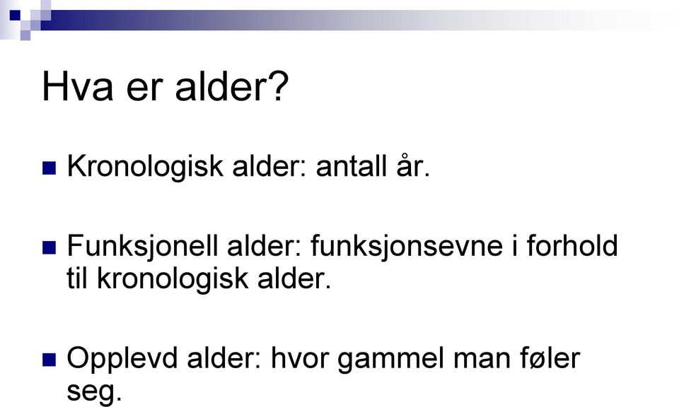 Funksjonell alder: funksjonsevne i