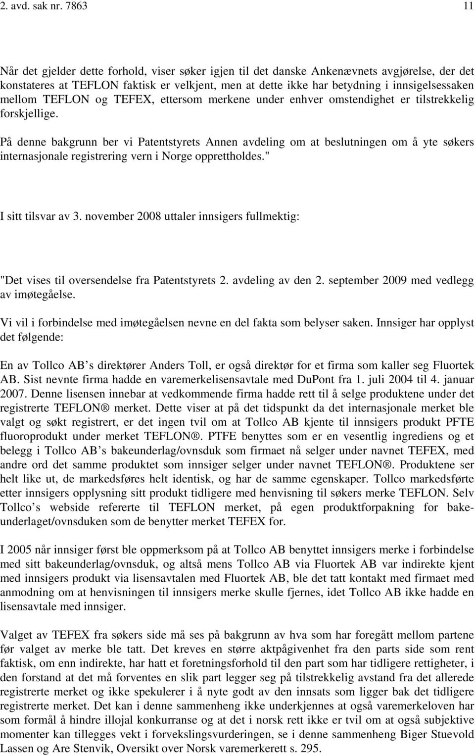 mellom TEFLON og TEFEX, ettersom merkene under enhver omstendighet er tilstrekkelig forskjellige.