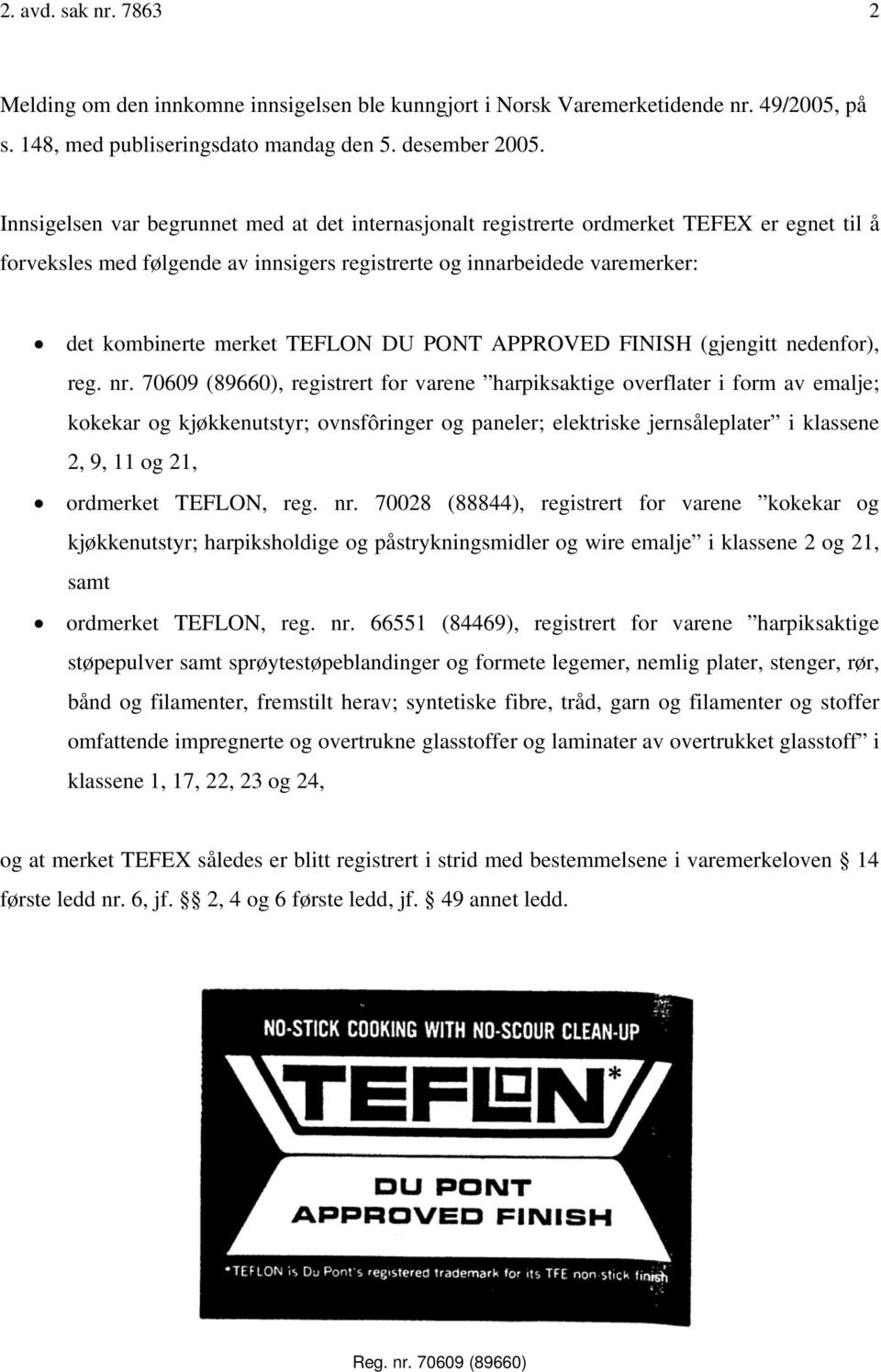 TEFLON DU PONT APPROVED FINISH (gjengitt nedenfor), reg. nr.