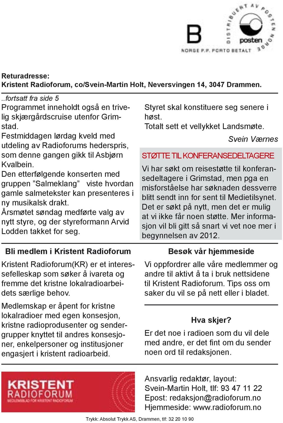 Den etterfølgende konserten med gruppen Salmeklang viste hvordan gamle salmetekster kan presenteres i ny musikalsk drakt.