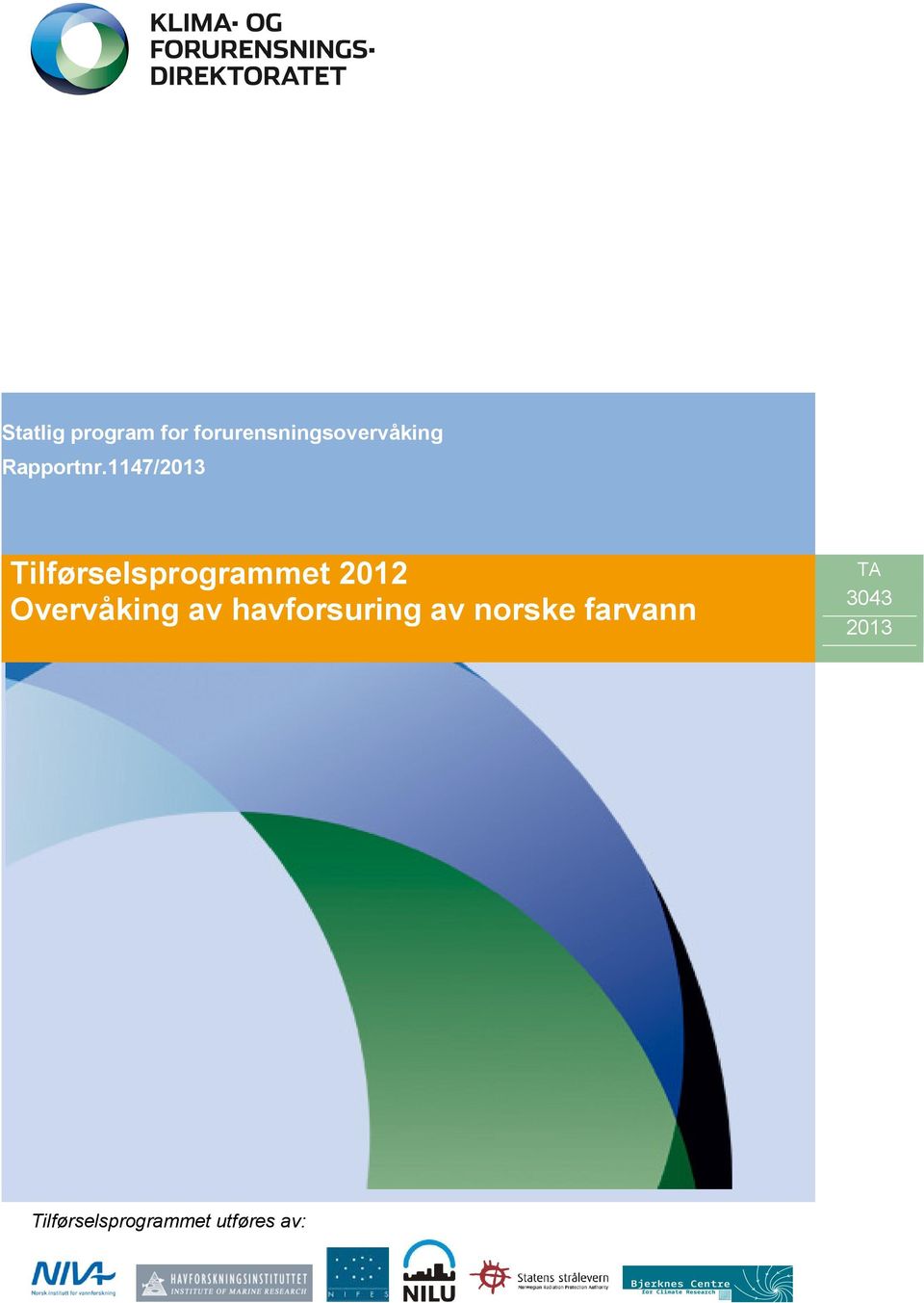 1147/2013 Tilførselsprogrammet 2012