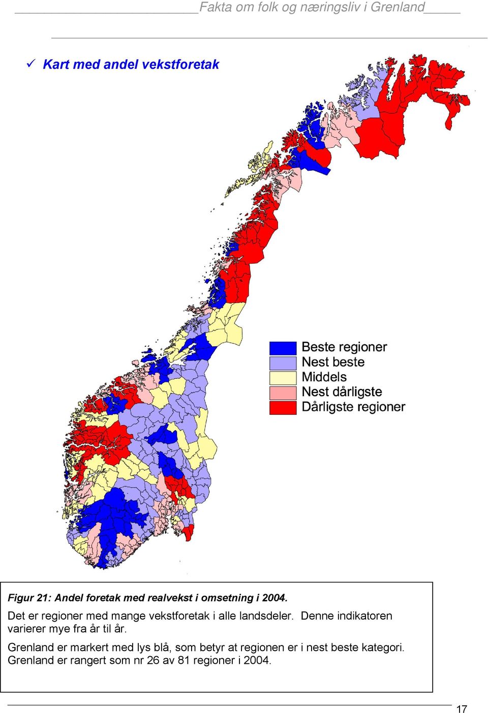 Denne indikatoren varierer mye fra år til år.