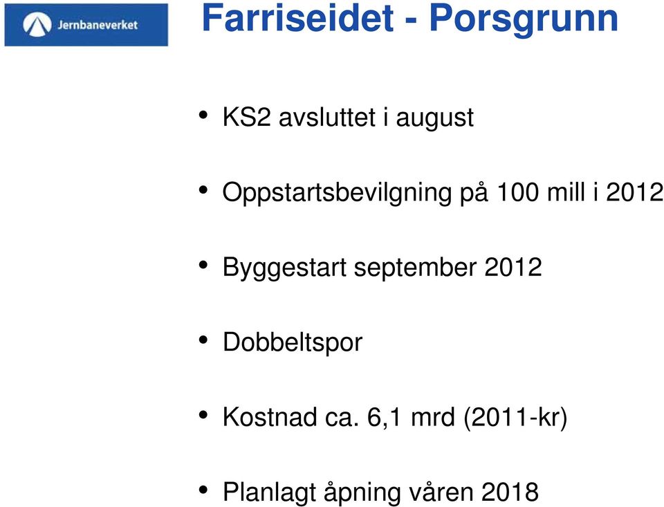 2012 Byggestart september 2012 Dobbeltspor