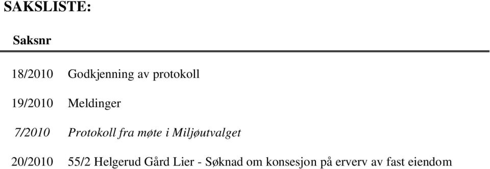 fra møte i Miljøutvalget 20/2010 55/2 Helgerud