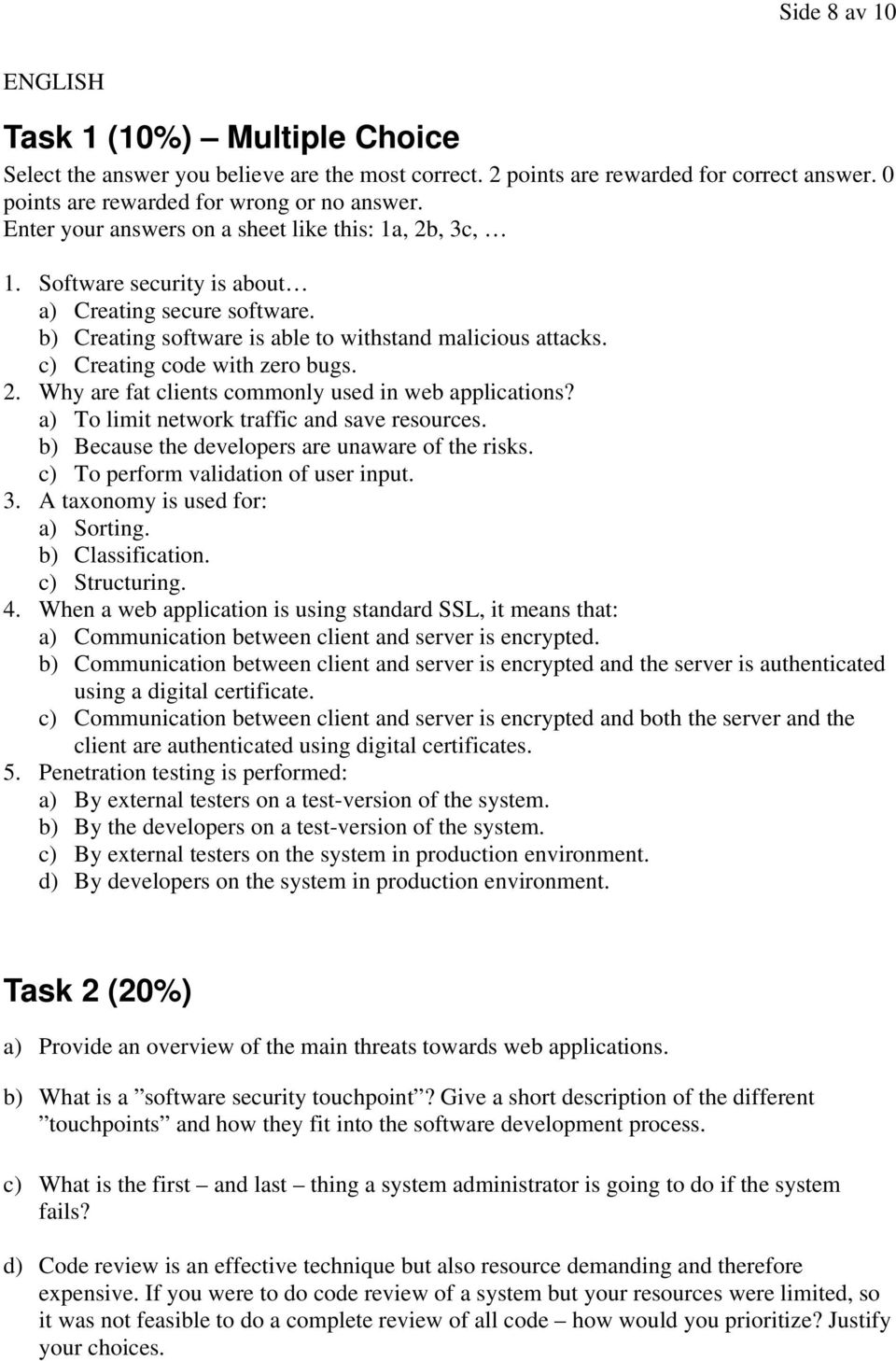 c) Creating code with zero bugs. 2. Why are fat clients commonly used in web applications? a) To limit network traffic and save resources. b) Because the developers are unaware of the risks.