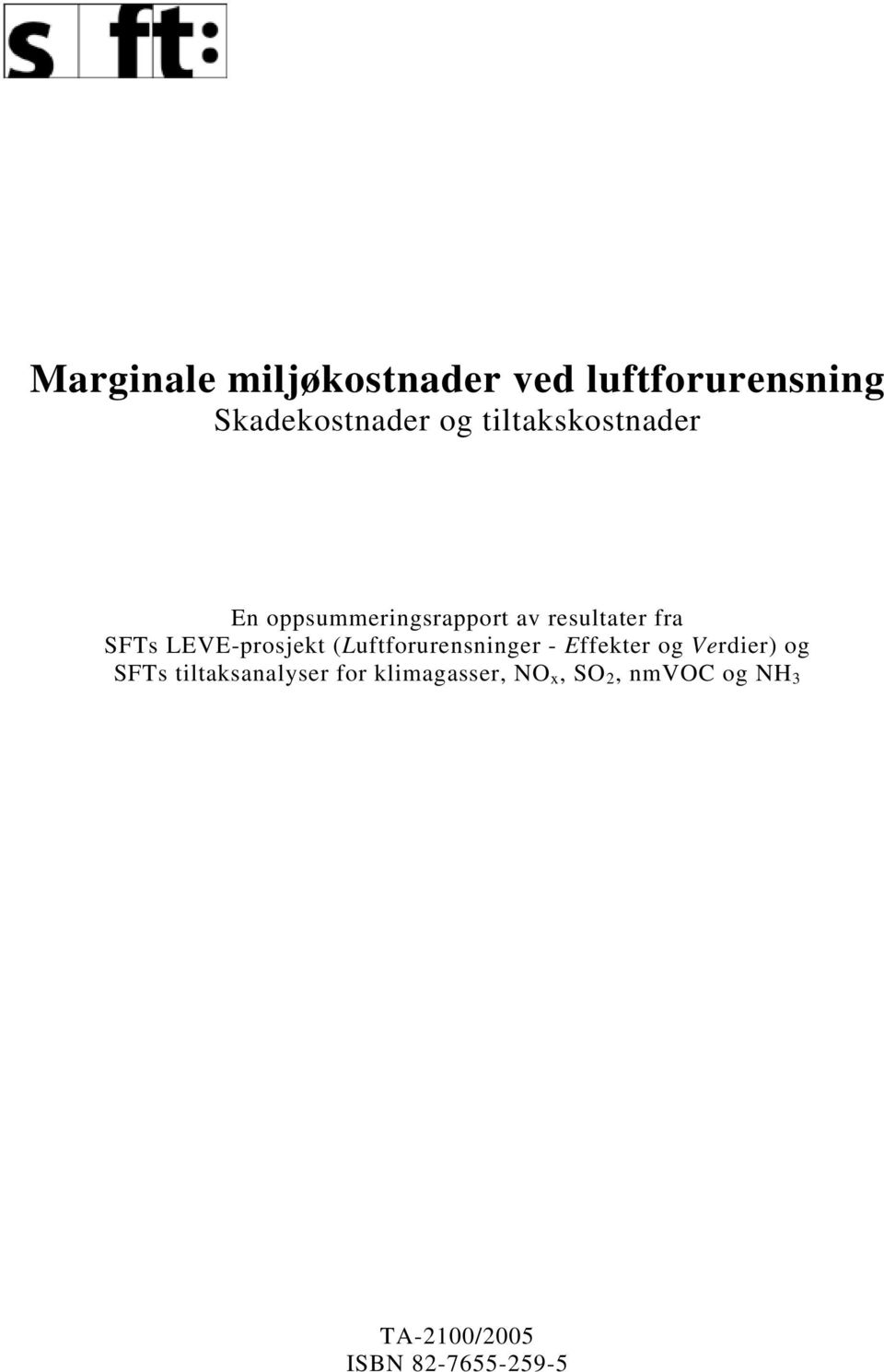 LEVE-prosjekt (Luftforurensninger - Effekter og Verdier) og SFTs