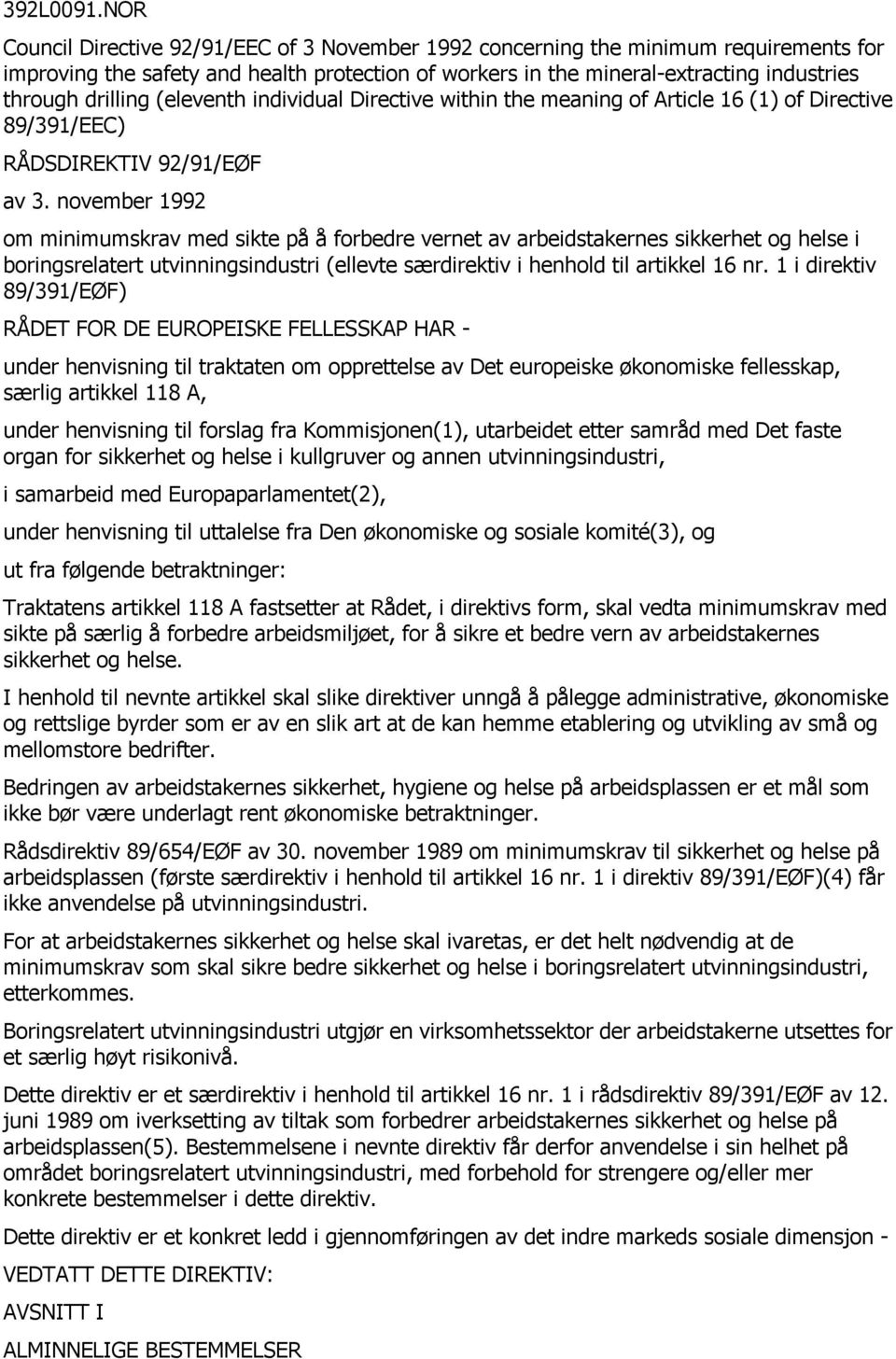 (eleventh individual Directive within the meaning of Article 16 (1) of Directive 89/391/EEC) RÅDSDIREKTIV 92/91/EØF av 3.