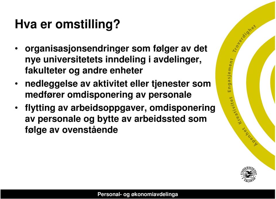 avdelinger, fakulteter og andre enheter nedleggelse av aktivitet eller