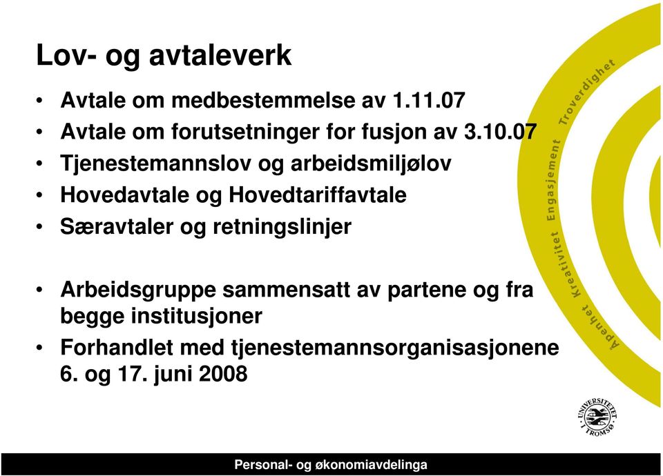 07 Tjenestemannslov og arbeidsmiljølov Hovedavtale og Hovedtariffavtale