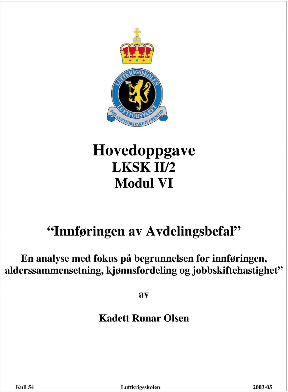 innføringen, alderssammensetning, kjønnsfordeling og