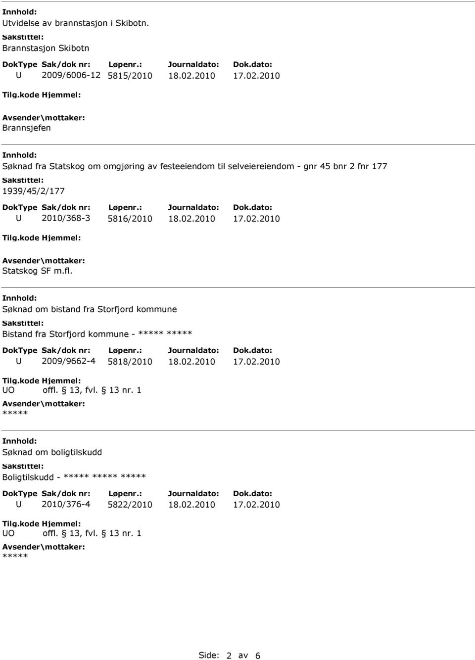 festeeiendom til selveiereiendom - gnr 45 bnr 2 fnr 177 1939/45/2/177 2010/368-3 5816/2010 Statskog