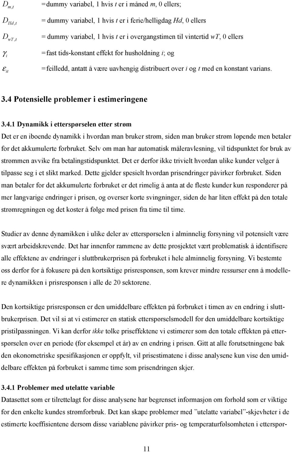 Potensielle problemer i estimeringene 3.4.