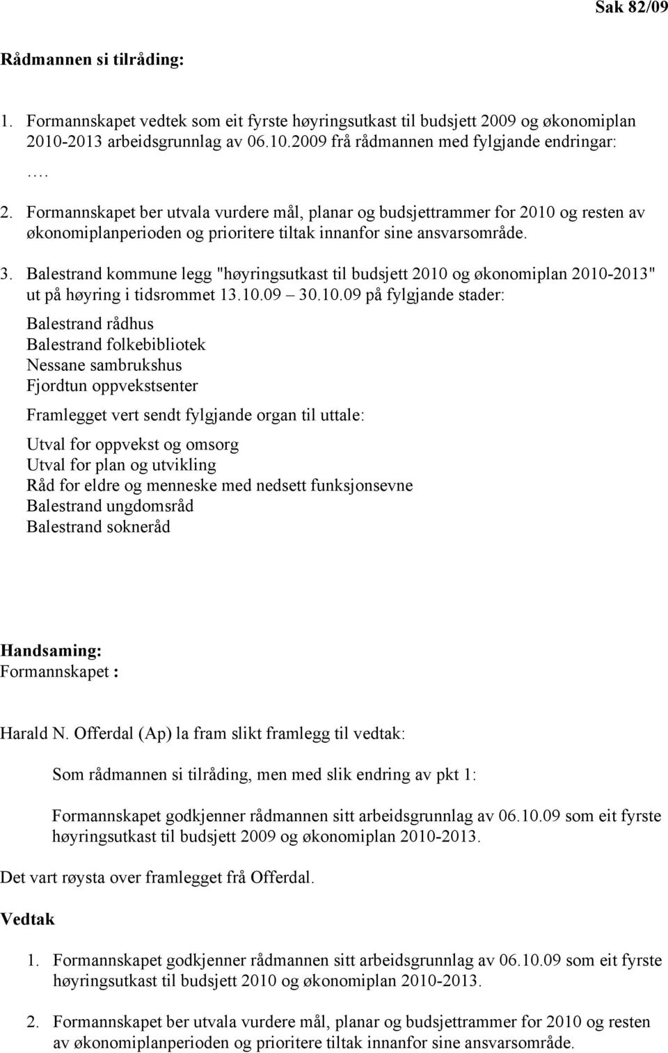 Balestrand kommune legg "høyringsutkast til budsjett 2010 