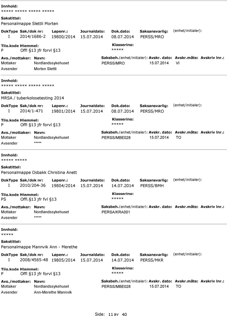 2014 ERSS/MRO ERSS/MBE028 TO nnhold: ersonalmappe Osbakk Christina Anett 2010/204-36 19804/2014 14.07.