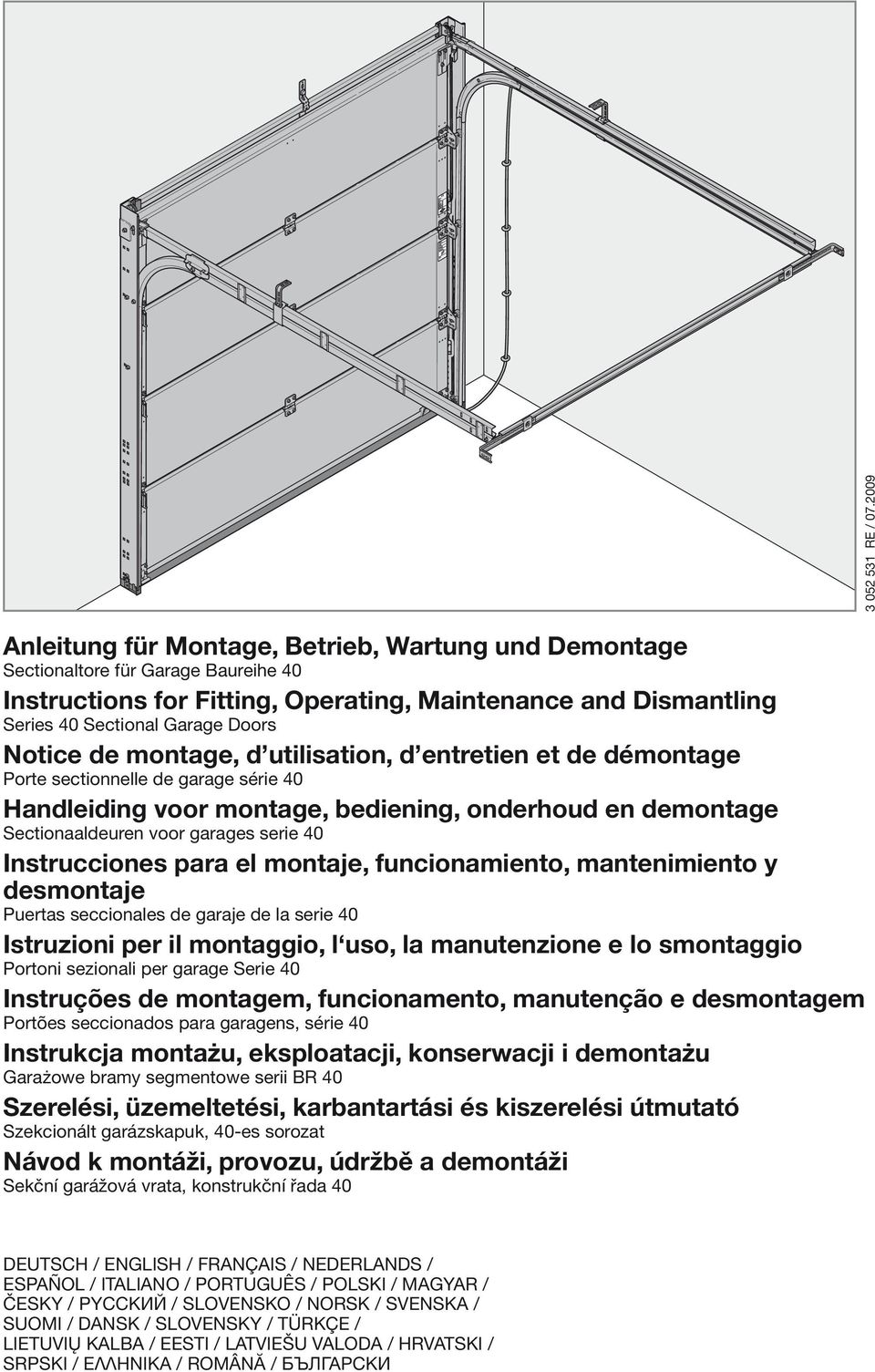 Notice de montage, d utilisation, d entretien et de démontage Porte sectionnelle de garage série 40 Handleiding voor montage, bediening, onderhoud en demontage Sectionaaldeuren voor garages serie 40