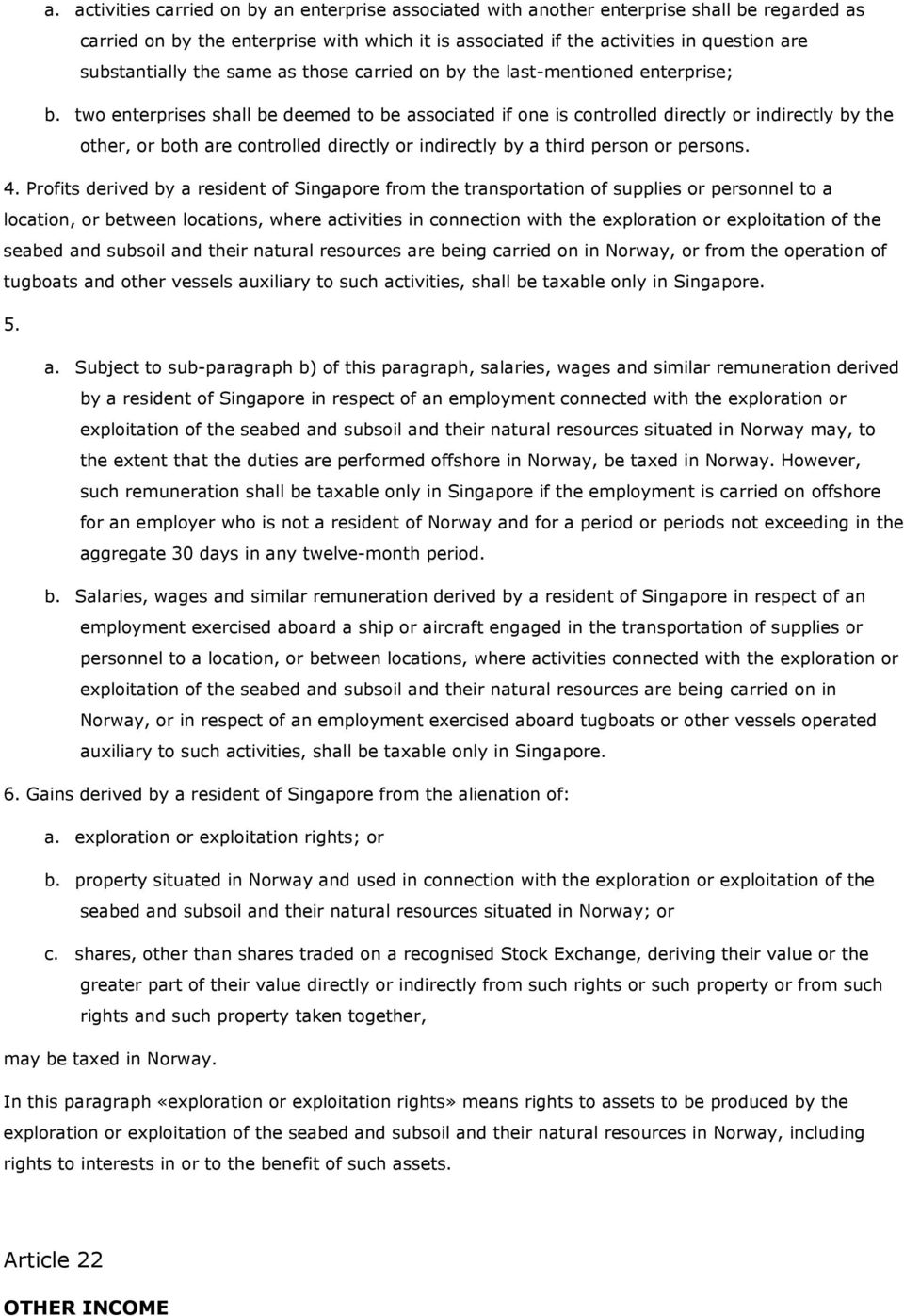 two enterprises shall be deemed to be associated if one is controlled directly or indirectly by the other, or both are controlled directly or indirectly by a third person or persons. 4.