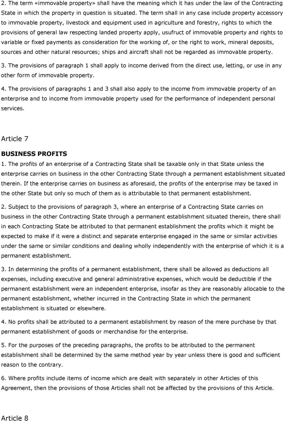 property apply, usufruct of immovable property and rights to variable or fixed payments as consideration for the working of, or the right to work, mineral deposits, sources and other natural