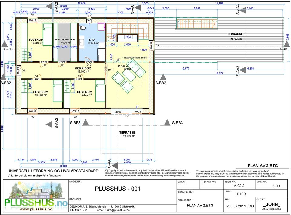 S-BB3 5x5 SOVEROM 10,530 m 2 13 12 11 10 9 8 7 6 5 4 3 TERRASSE 1,812 2 BAD 45,695 m 2 1 8,924 m 2 1,000 2,000 UP D2 10X21 14 15 16 D11 1.750 25,246 m 2 STUE 20x21 150x360mm lam.