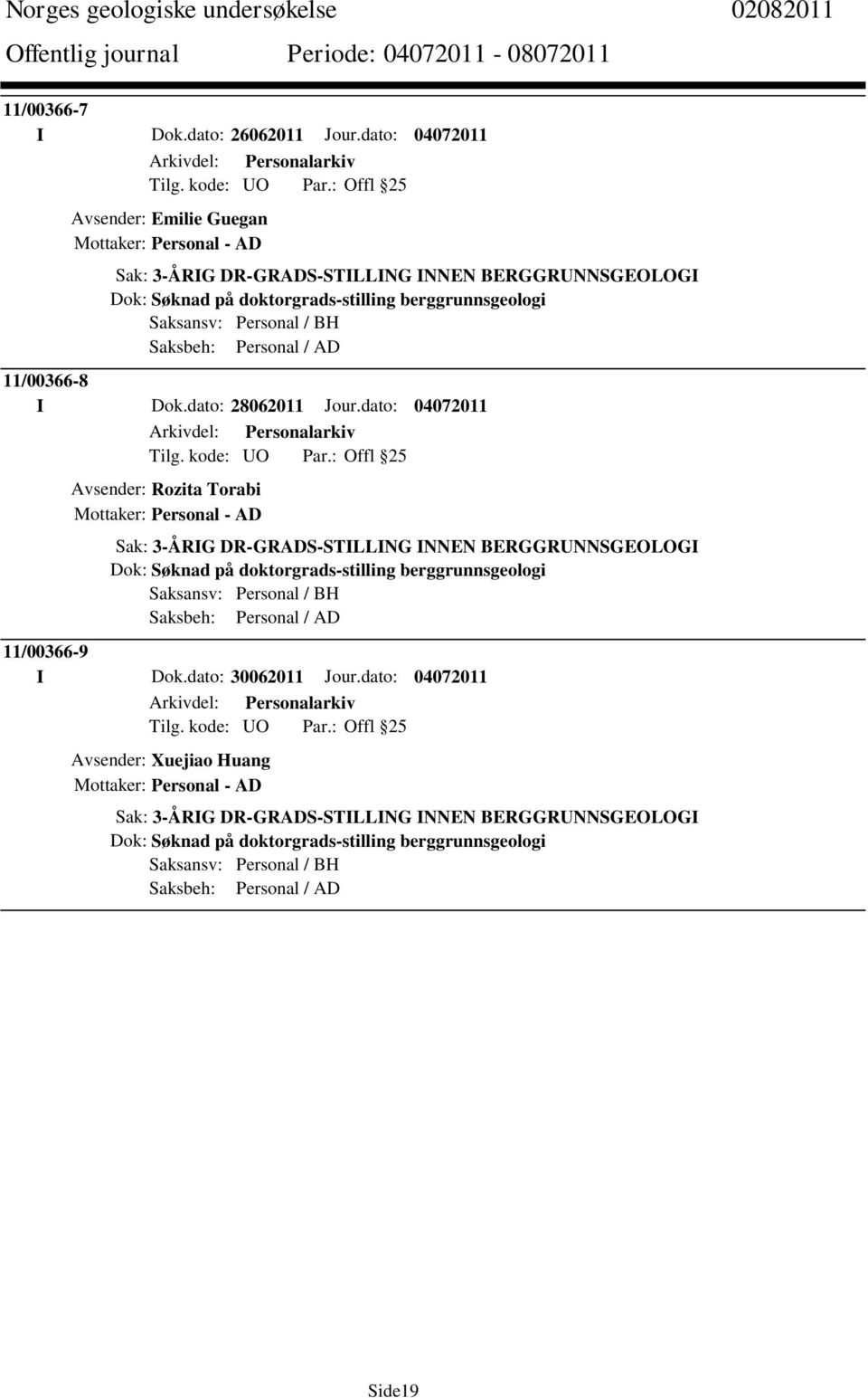 berggrunnsgeologi 11/00366-8 I Dok.dato: 28062011 Jour.