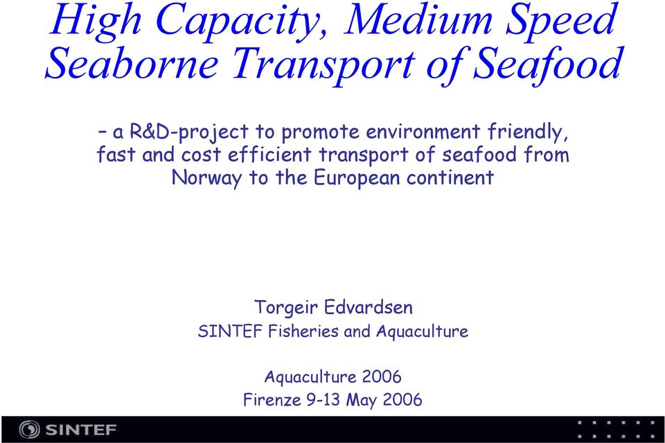 transport of seafood from Norway to the European continent Torgeir