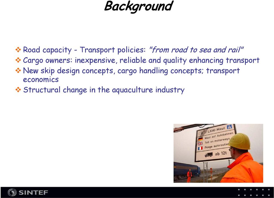 enhancing transport New skip design concepts, cargo handling