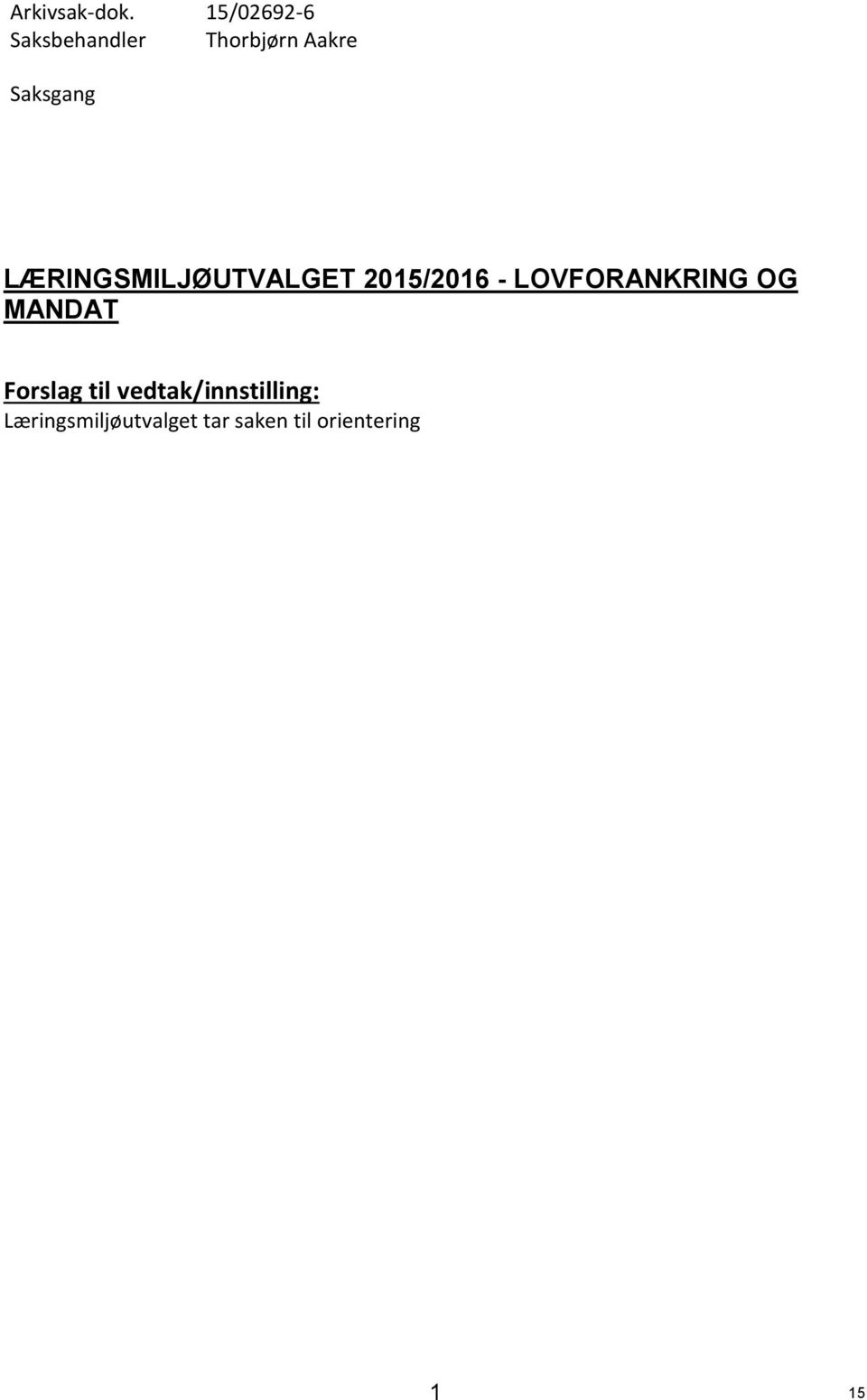 LÆRINGSMILJØUTVALGET 2015/2016 - LOVFORANKRING OG