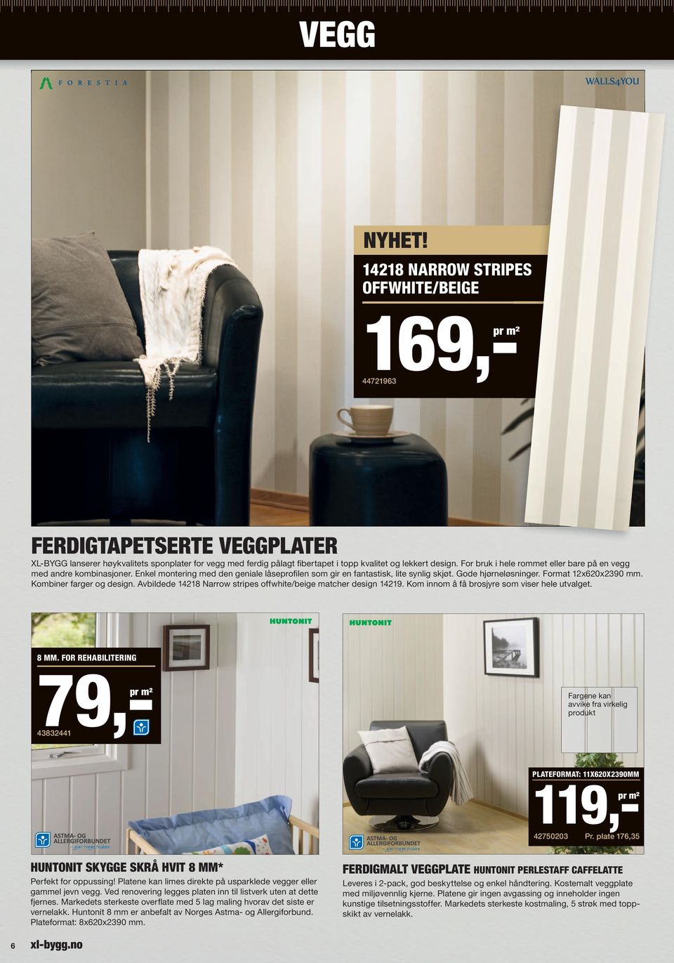 Format 12x620x2390 mm. Kombiner farger og design. Avbildede 14218 Narrow stripes offwhite/beige matcher design 14219. Kom innom å få brosjyre som viser hele utvalget. 8 MM.