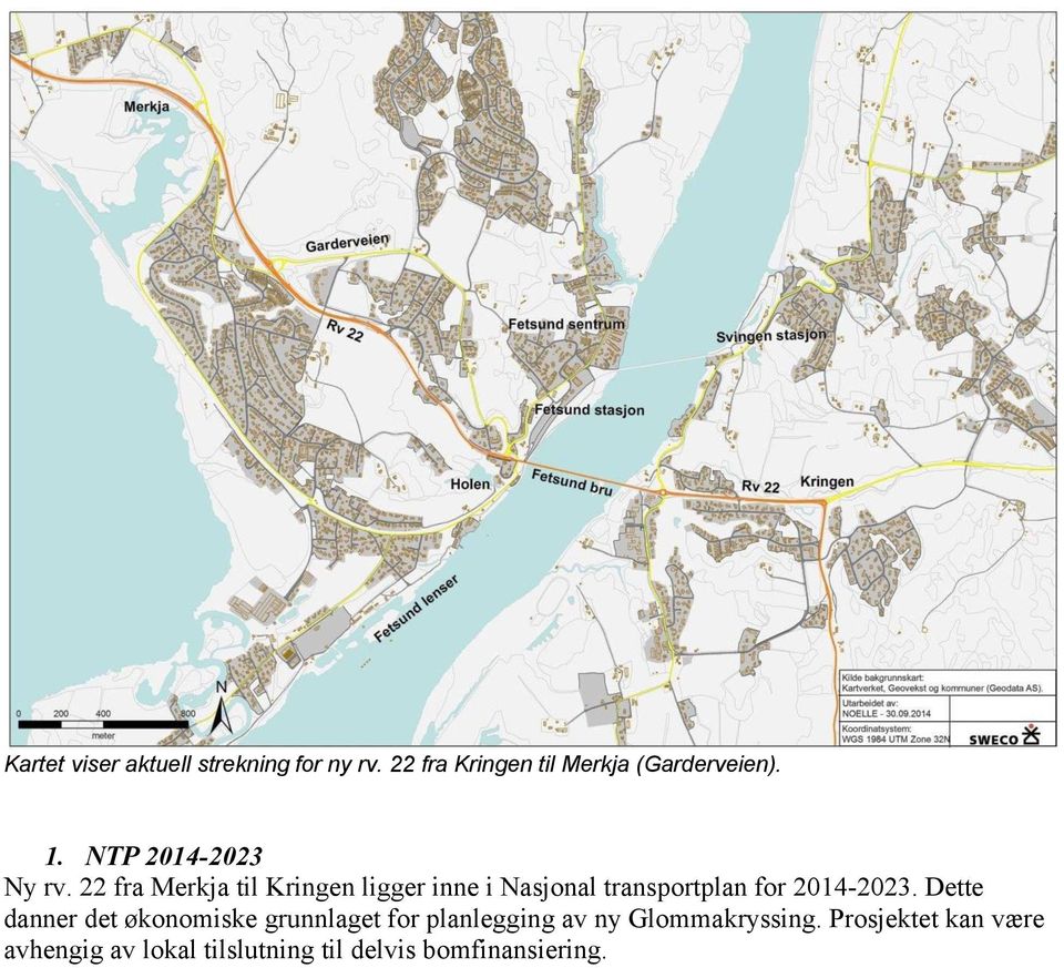 22 fra Merkja til Kringen ligger inne i Nasjonal transportplan for 2014-2023.