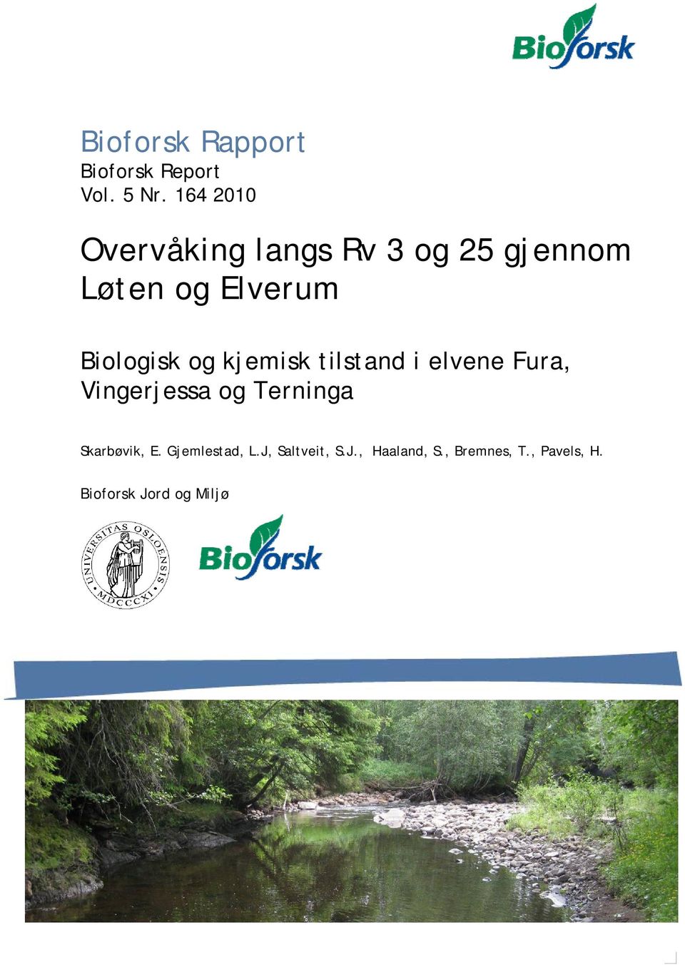 Biologisk og kjemisk tilstand i elvene Fura, Vingerjessa og Terninga