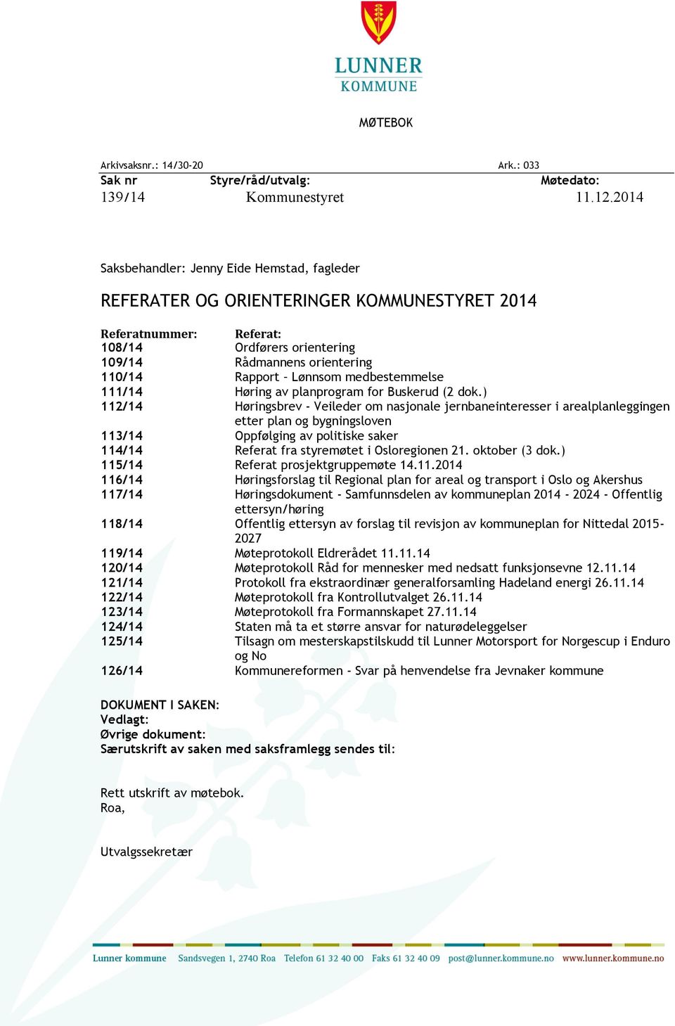 Lønnsom medbestemmelse 111/14 Høring av planprogram for Buskerud (2 dok.