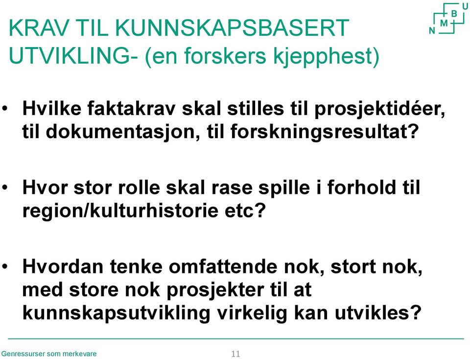 Hvor stor rolle skal rase spille i forhold til region/kulturhistorie etc?