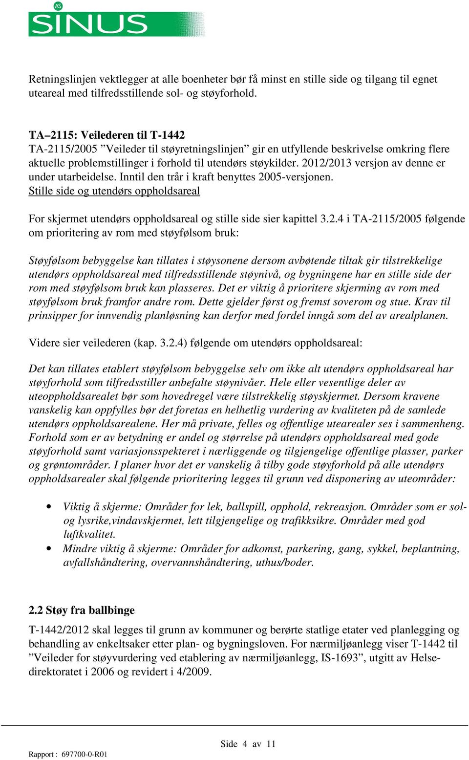 2012/2013 versjon av denne er under utarbeidelse. Inntil den trår i kraft benyttes 2005-versjonen.