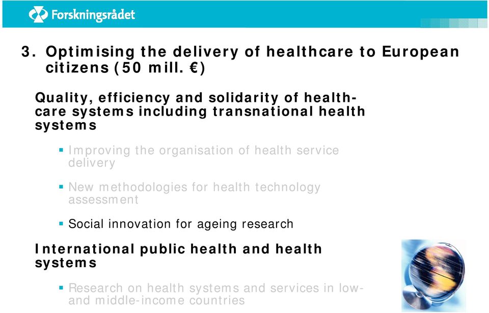 the organisation of health service delivery New methodologies for health h technology assessment Social