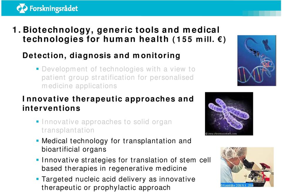 applications Innovative therapeutic approaches and interventions ti Innovative approaches to solid organ transplantation Medical technology for