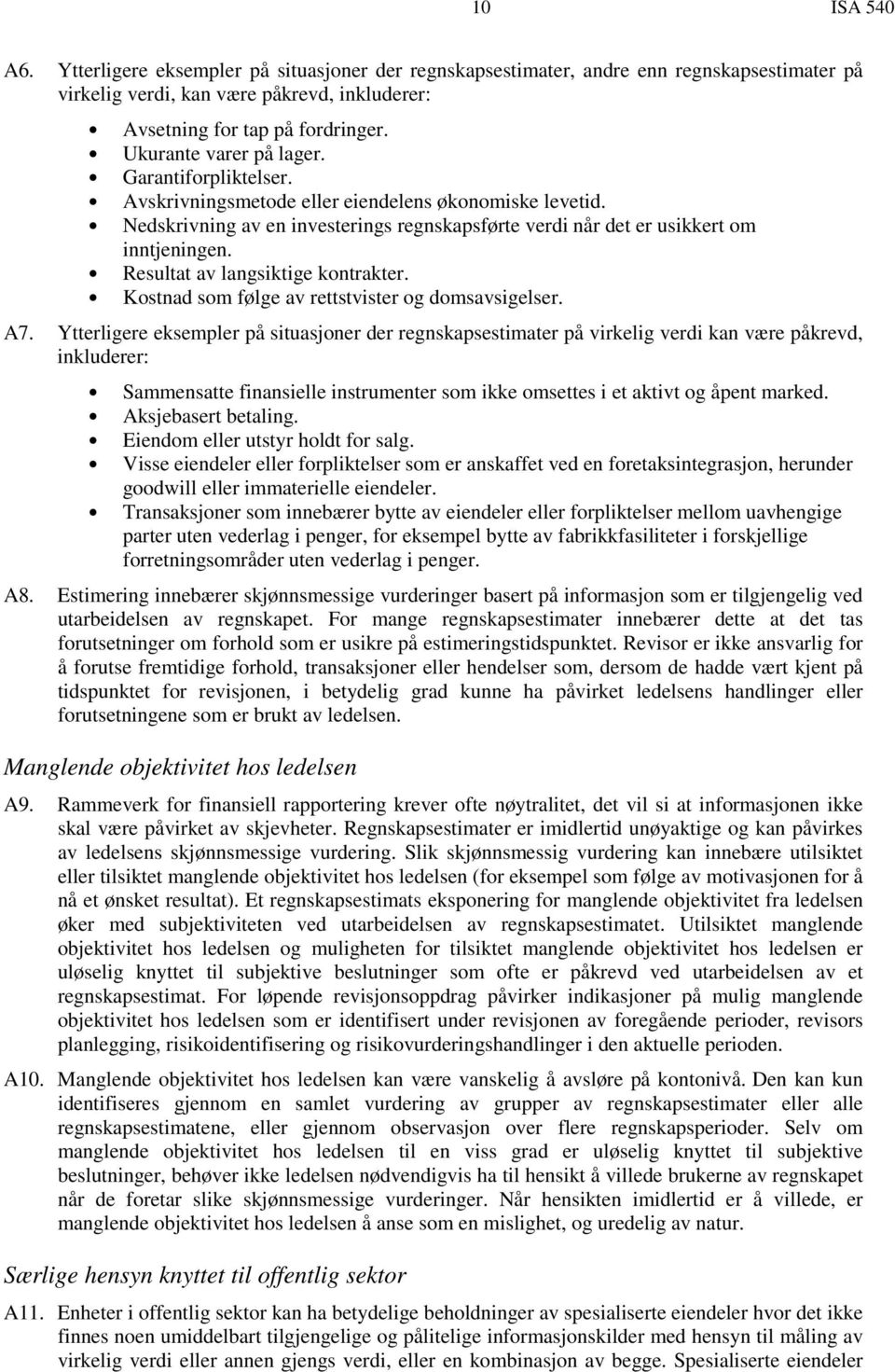 Resultat av langsiktige kontrakter. Kostnad som følge av rettstvister og domsavsigelser. A7.