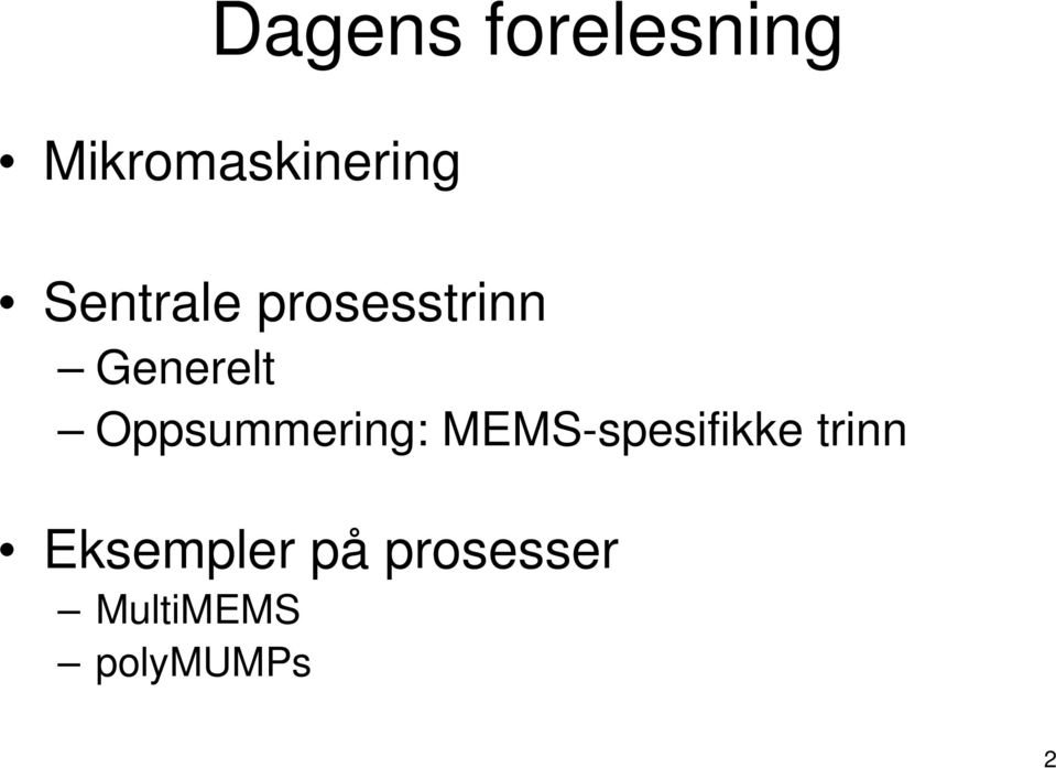 Oppsummering: MEMS-spesifikke trinn