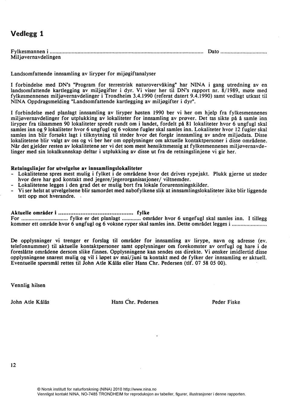 1990 (referat datert 9.4.1990) samt vedlagt utkast til NINA Oppdragsmelding "Landsomfattende kartlegging av miljøgifter i dyr".