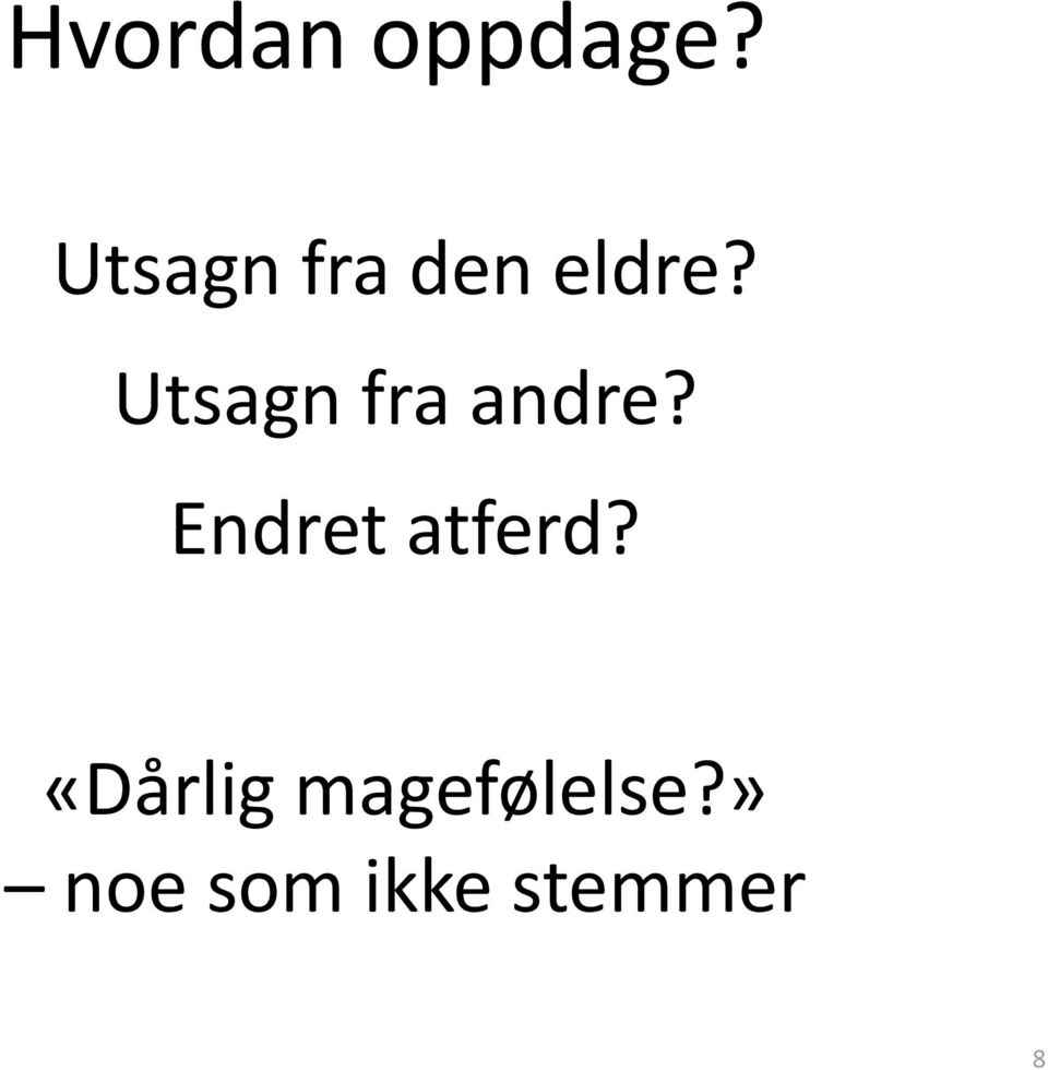 Utsagn fra andre?