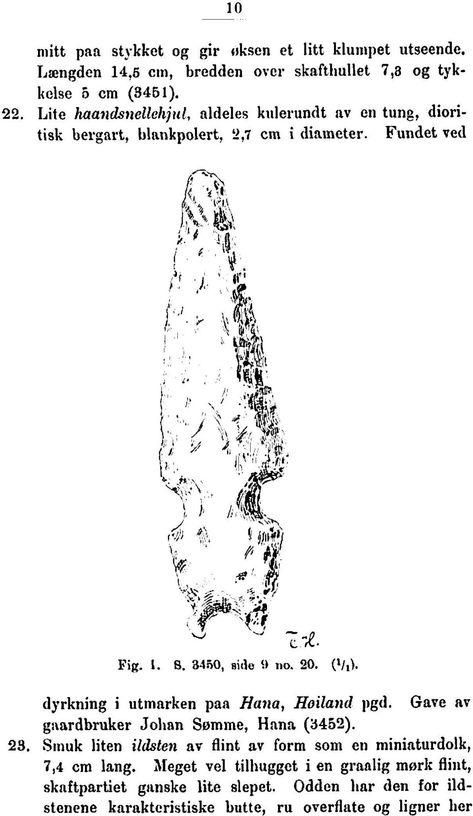 ('Ii). dyrkning i utmarken paa Halta, Hoiland pgd. Gave av g:\ardbruker Jolian Ssmine, Hnna (3452).