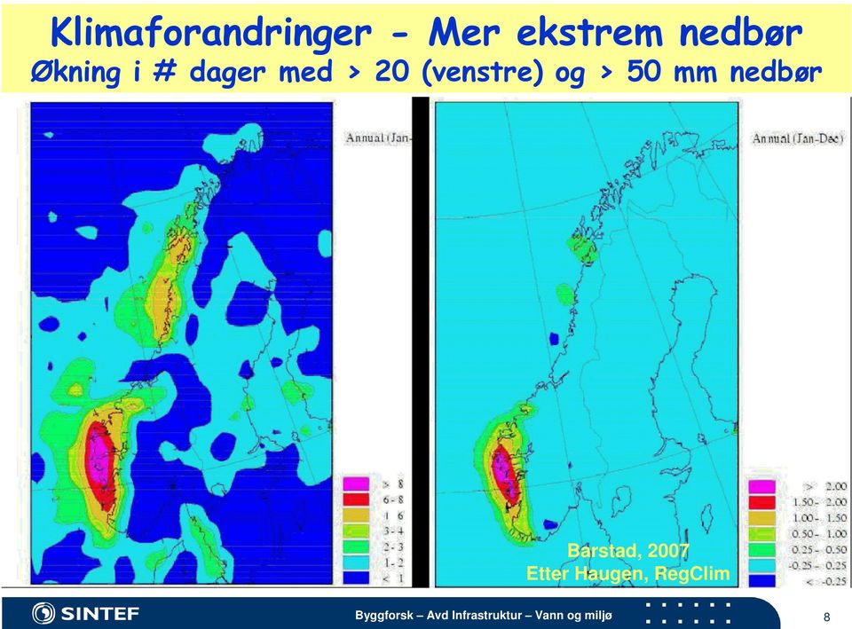 (venstre) og > 50 mm nedbør