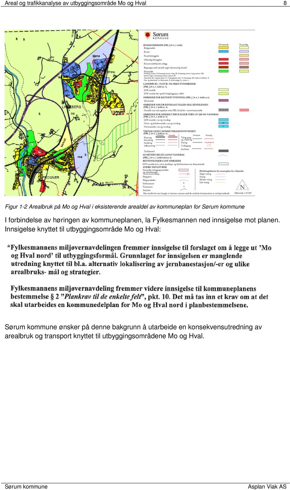 ned innsigelse mot planen.