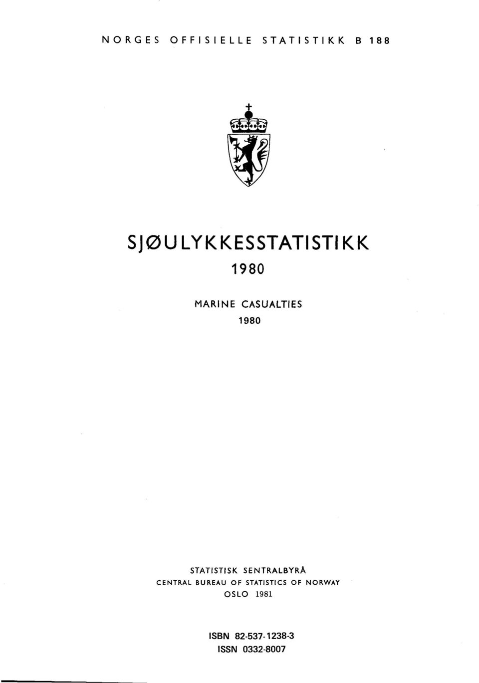 STATISTISK SENTRALBYRÅ CENTRAL BUREAU OF