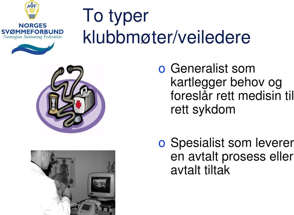 foreslår rett medisin til rett sykdom o