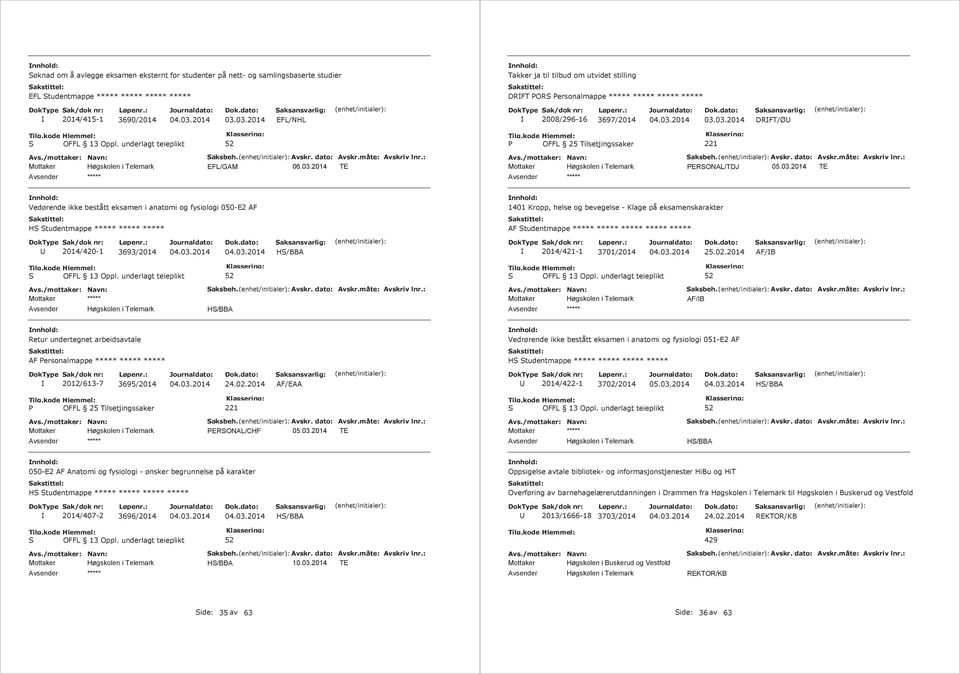 eksamenskarakter HS Studentmappe AF Studentmappe 2014/420-1 3693/2014 2014/421-1 3701/2014 25.02.