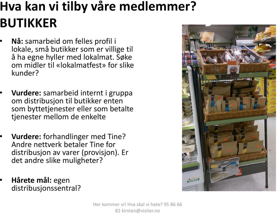 Søke om midler til «lokalmatfest» for slike kunder?