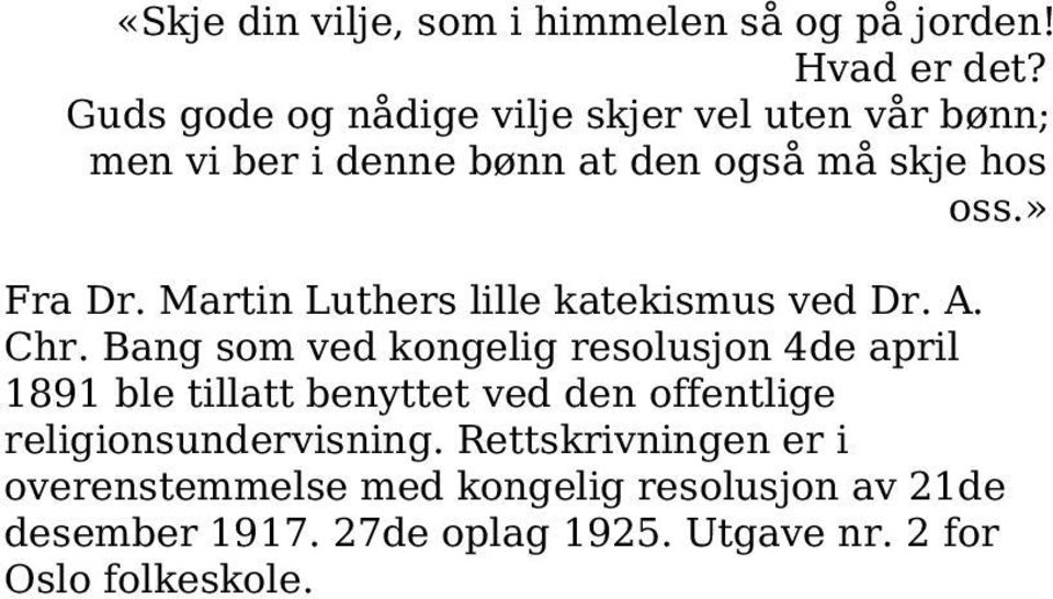 Martin Luthers lille katekismus ved Dr. A. Chr.
