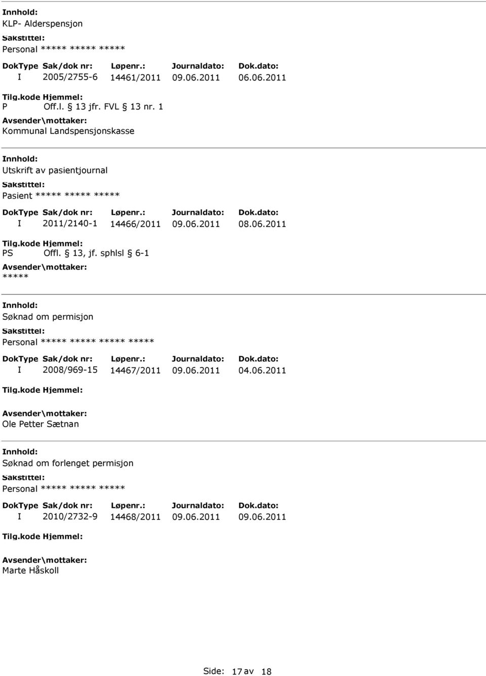 06.2011 tskrift av pasientjournal Pasient ***** ***** ***** 2011/2140-1 14466/2011 *****