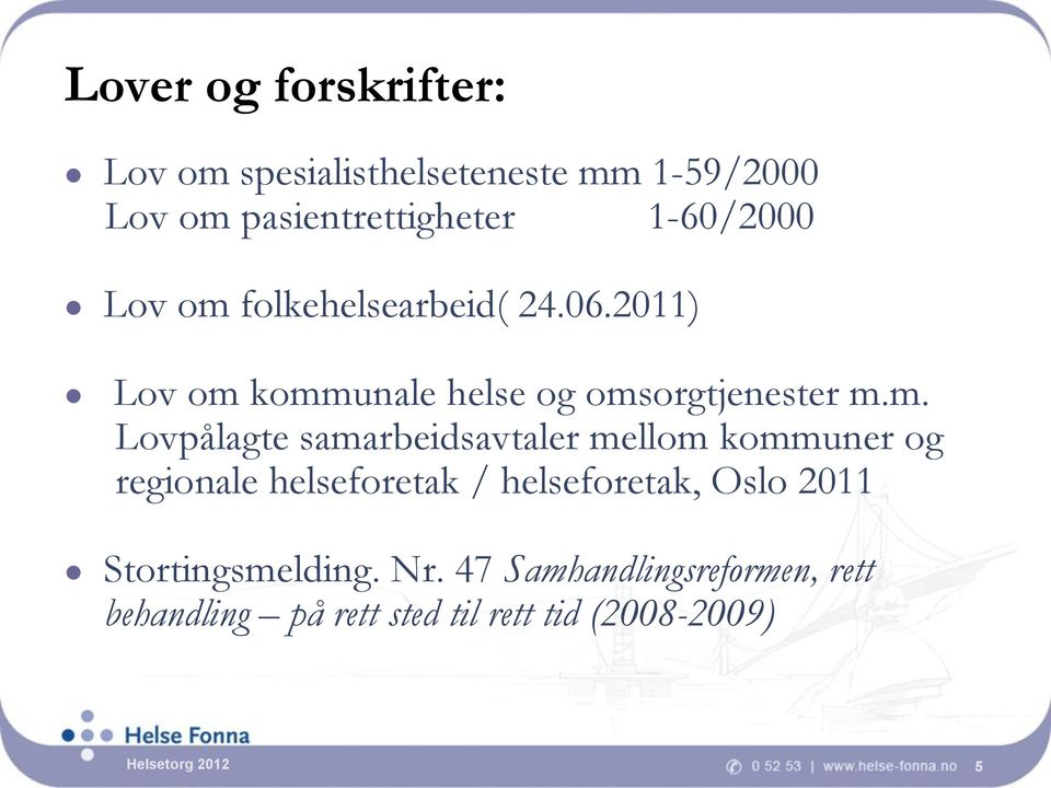 folkehelsearbeid( 24.06.2011) Lov om 